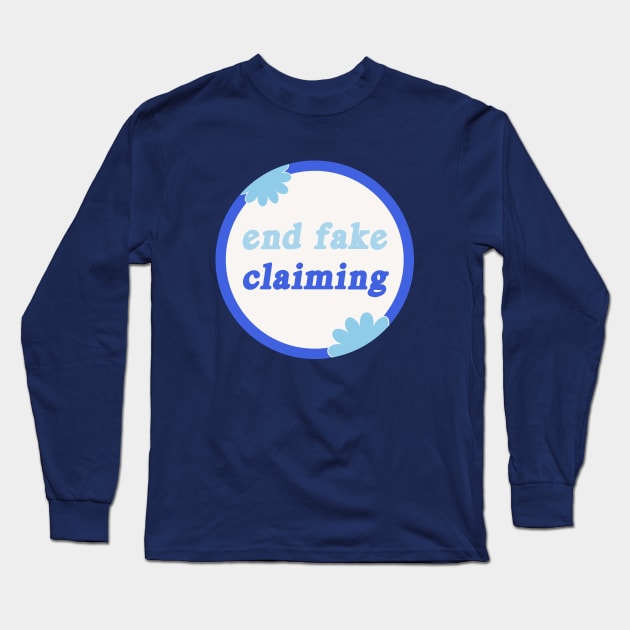 End Fake Claiming - Disability Awareness Long Sleeve T-Shirt by Football from the Left